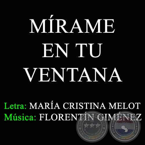 MÍRAME EN TU VENTANA - Letra: MARÍA CRISTINA MELOT